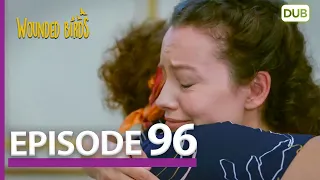 Wounded Birds Episode 96 - Urdu Dubbed | Turkish Drama