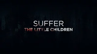 Teaser SUFFER THE LITTLE CHILDREN (Russian short FAN film)