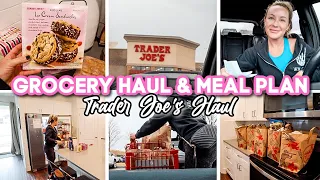 TRADER JOE'S GROCERY HAUL & DINNER MEAL PLAN