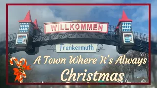 The Town Where It's Always Christmas / Frankenmuth Michigan