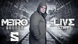 Metro Exodus - Live Stream #5