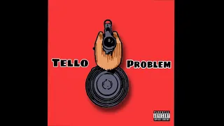 Tello - Problem (Official Audio)