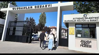 ANKARA ULUCANLAR CEZAEVİ MÜZESİ