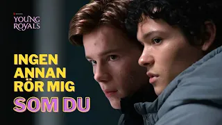 Wilhelm & Simon | Young Royals Season 2 | Ingen Annan Rör Mig Som Du