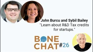 BoneChat #26 - No brainer R&D tax credit money for ortho startups