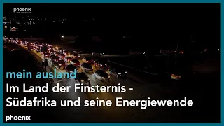 mein ausland: Im Land der Finsternis - Südafrika und seine Energiewende