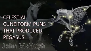 Celestial Cuneiform Puns For Pegasus | John McHugh