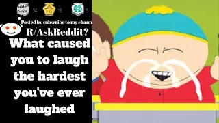 What caused you to laugh the hardest you've ever laughed R/askreddit