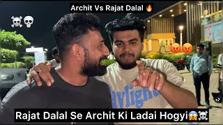 Rajat Dalal Bhai Ki Archit Se Ladai Hogyi🔥OUR LAST WARNING TO JOGINDER 🤬