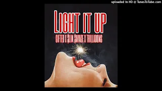 LIGHT IT UP GIFTED1 x $LIM $AVAGE x TRILLADOMS