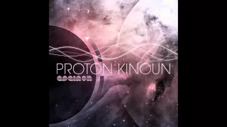 Proton Kinoun - Apeiron [HQ]