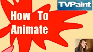 TVPaint Tutorial - How To Animate (For Beginners)