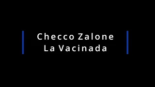 Checco Zalone - La Vacinada (Lyrics)