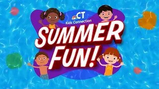 Kids Connection - Summer Fun | Fun Summer-Themed Activities for the Whole Family!
