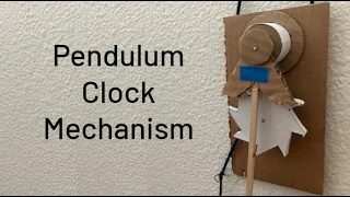 Cardboard Pendulum Clock Mechanism Tutorial