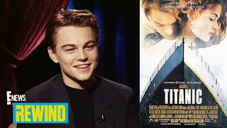 Leonardo DiCaprio Almost Let Go of "Titanic" Role?!: Rewind | E! News