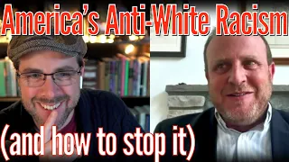 The Unprotected Class: Calling Out Anti-White Racism | with Jeremy Carl