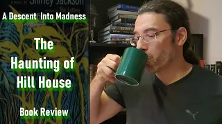 A Descent Into Madness - The Haunting οf Hill House | Book Review