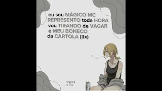 eu sou mágico mc, represento toda hora #anime #art #edit #lyric #story #love #dance #letra #funk