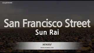 Sun Rai-San Francisco Street (Karaoke Version)