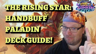 THE RISING STAR: Handbuff Paladin deck guide and gameplay (Hearthstone Sunken City)