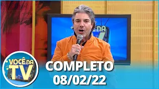 Você na TV (08/02/22) | Completo: traição com irmão gera discussão; mulher investiga irmão