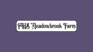 PHS Meadowbrook Farm   HD 720p