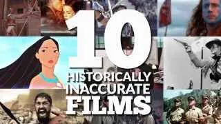 10 Historically Inaccurate Films