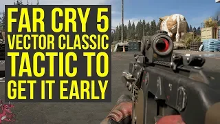 Far Cry 5 Best Weapons Vector Classic HOW TO GET IT EARLY (Far Cry 5 Vector - Far Cry 5 Weapons)