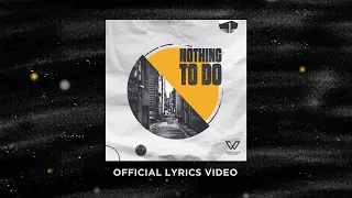 NOTHING TO DO | CHASE OAKS WORSHIP | Official Lyrics Video
