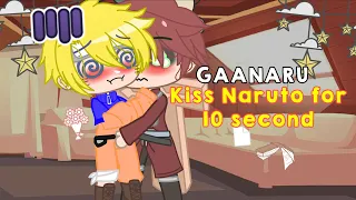 Kiss Naruto for 10 second! || Gaanaru || sxfia !