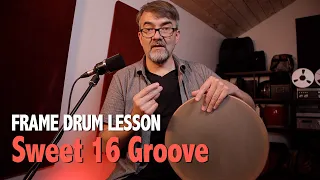 Frame Drum Lesson : Sweet 16 Groove (Ken Shorley)