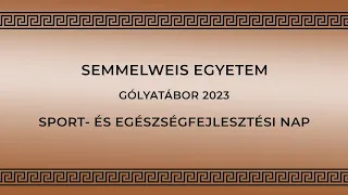 Semmelweis Egyetem Gólyatábor sport- és egészségfejlesztési nap 2023