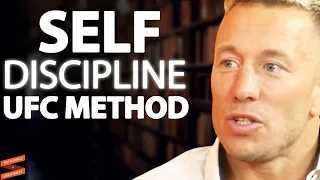 UFC Champion REVEALS How To ACHIEVE ANYTHING By Mastering Self-Discipline! | Georges St. Pierre