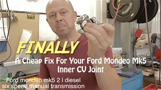 Finally,  A cheap fix for the ford mondeo mk5  inner cv joint, bearings available online .