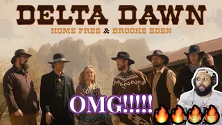 FIRST TIME HEARING | HOME FREE FT. BROOK EDEN - "DELTA DAWN" | THIS IS FIRE!!!