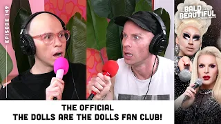 The Official "The Dolls are the Dolls Fan Club!" with Trixie and Katya | The Bald and the Beautiful