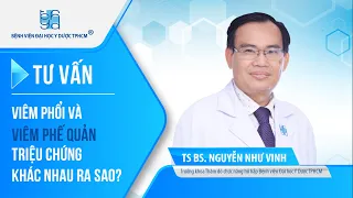 Viêm phổi và viêm phế quản triệu chứng khác nhau ra sao? | UMC | Bệnh viện Đại học Y Dược TPHCM