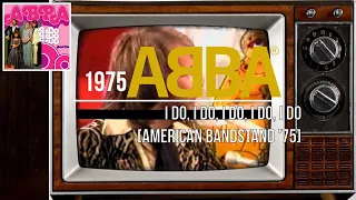 ᗅᗺᗷᗅ - I Do, I Do, I Do, I Do, I Do (American Bandstand '75) | ABBA ON TV | HD RESTORED VERSION |