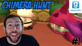 GMod Ultimate Chimera Hunt Part 1: Wade the Beast Slayer!