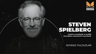 STEVEN SPIELBERG | SOYASIZ YULDUZLAR #cinema