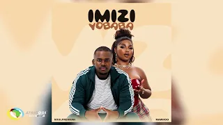 Soulfreakah and MaWhoo - Imizi YoBaba (Official Audio)