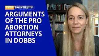 The Arguments of the Pro-Abortion Attorneys in Dobbs v Jackson | EWTN News Nightly