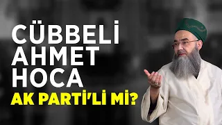 Cübbeli Ahmet Hoca AK Parti'li mi?