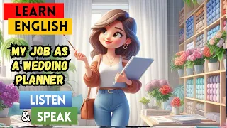 My job as a Wedding Planner| Learn English through Stories|Improve your language skills