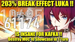 BREAK EFFECT LUKA IS INSANE FOR KAFKA !! DESTROY MOC 10 with E0S0 Kafka Showcase | 203% Break Effect