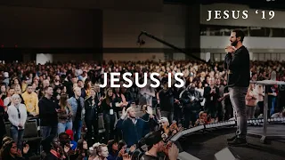 Jesus Is | Michael Koulianos | Jesus '19