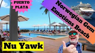 🟡 Norwegian Gem | The Beach At Emotions All Inclusive Resort Puerto Plata! NCL Caribbean Cruise!