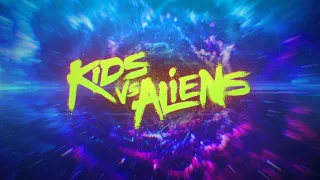 KIDS VS ALIENS | Official Trailer