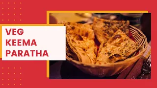 Veg Keema Paratha Soya Granules Paratha recipe Soya Chunks Stuffed Paratha Recipe Spoons Of Sangeeta